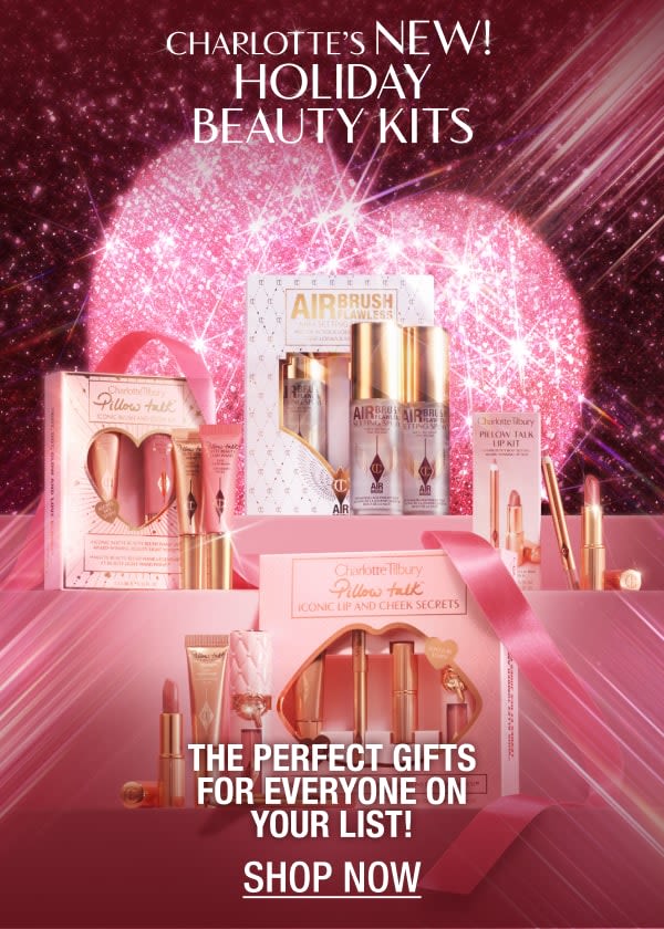 CHARLOTTE'S NEW!
HOLIDAY
BEAUTY KITS