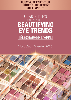 CHARLOTTE'S
PALETTES OF
BEAUTIFYING EYE TRENDS
DOWNLOAD THE APP