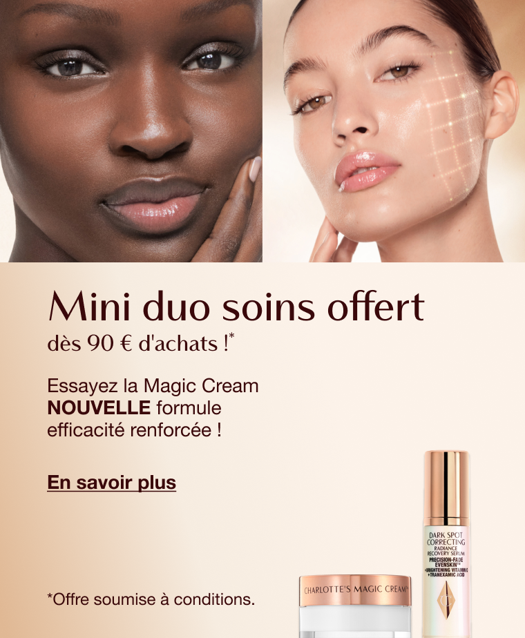 Mini duo soins offert dès 90 € d'achats !*  Essayez la Magic Cream NOUVELLE formule efficacité renforcée !