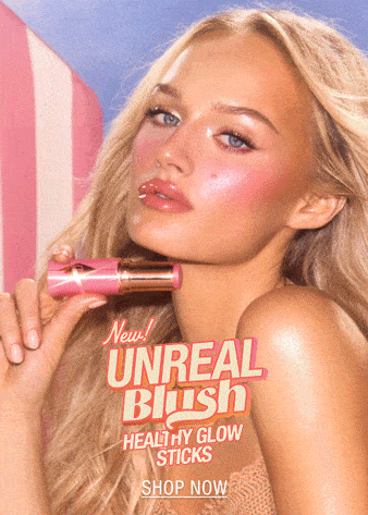 NEW! UNREAL BLUSH HEALTHY GLOW STICK GLAZES WITH JUICY, DREAM-SHEEN COLOUR 