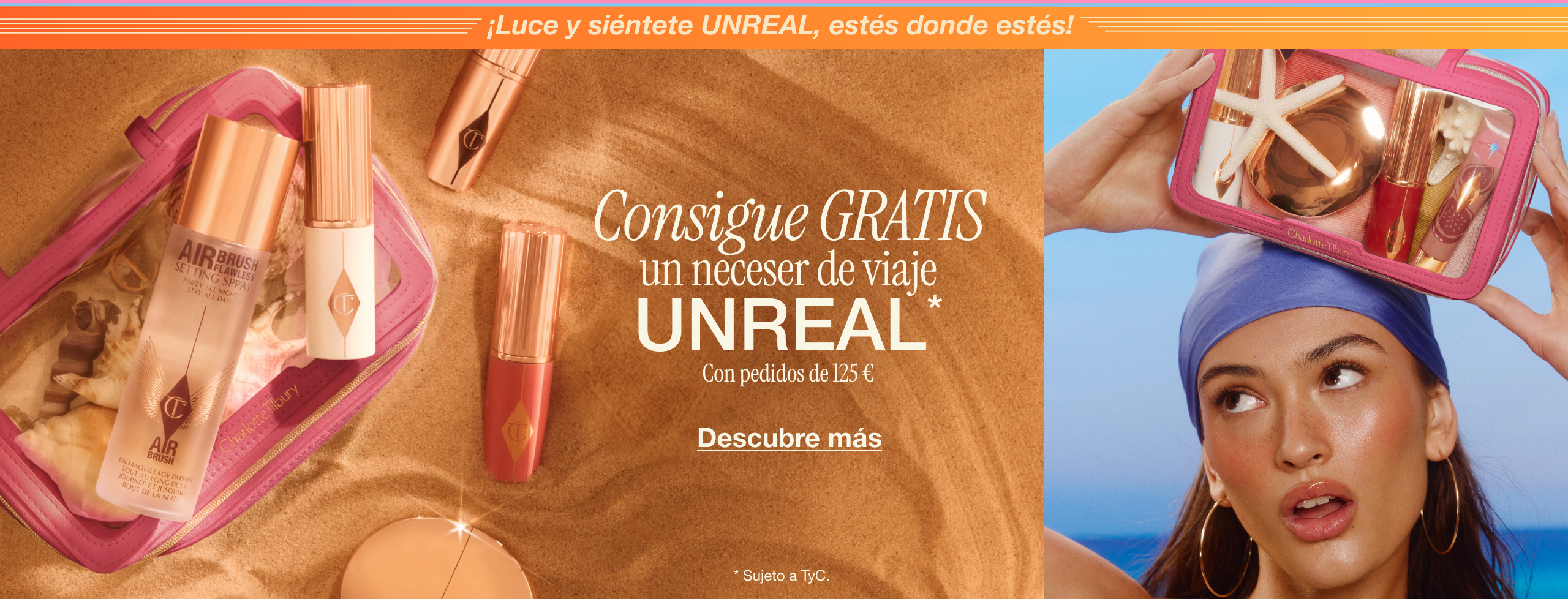 ¡Luce y siéntete UNREAL, estés donde estés! Consigue GRATIS un neceser de viaje Unreal*