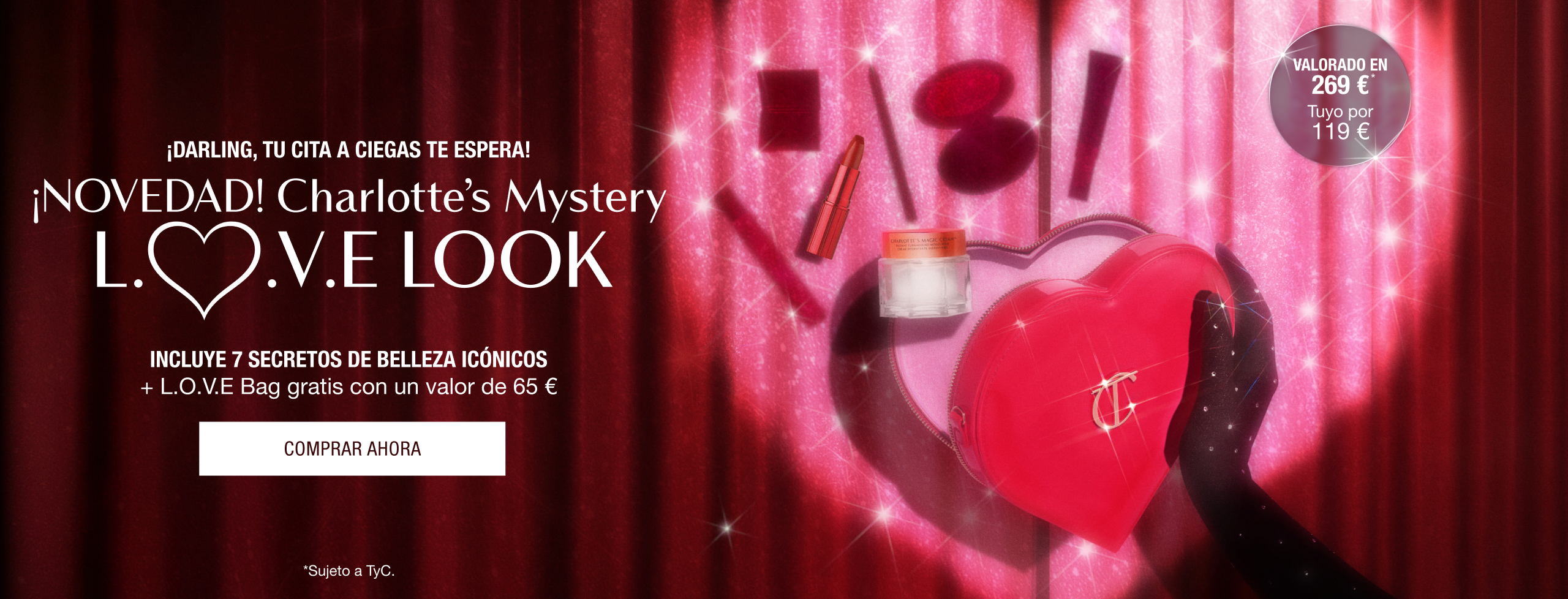 ¡DARLING, TU CITA A CIEGAS TE ESPERA! ¡NOVEDAD! Charlotte's Mystery L.O.V.E Look  INCLUYE 7 SECRETOS DE BELLEZA ICÓNICOS + L.O.V.E Bag gratis valorado en 65 €
