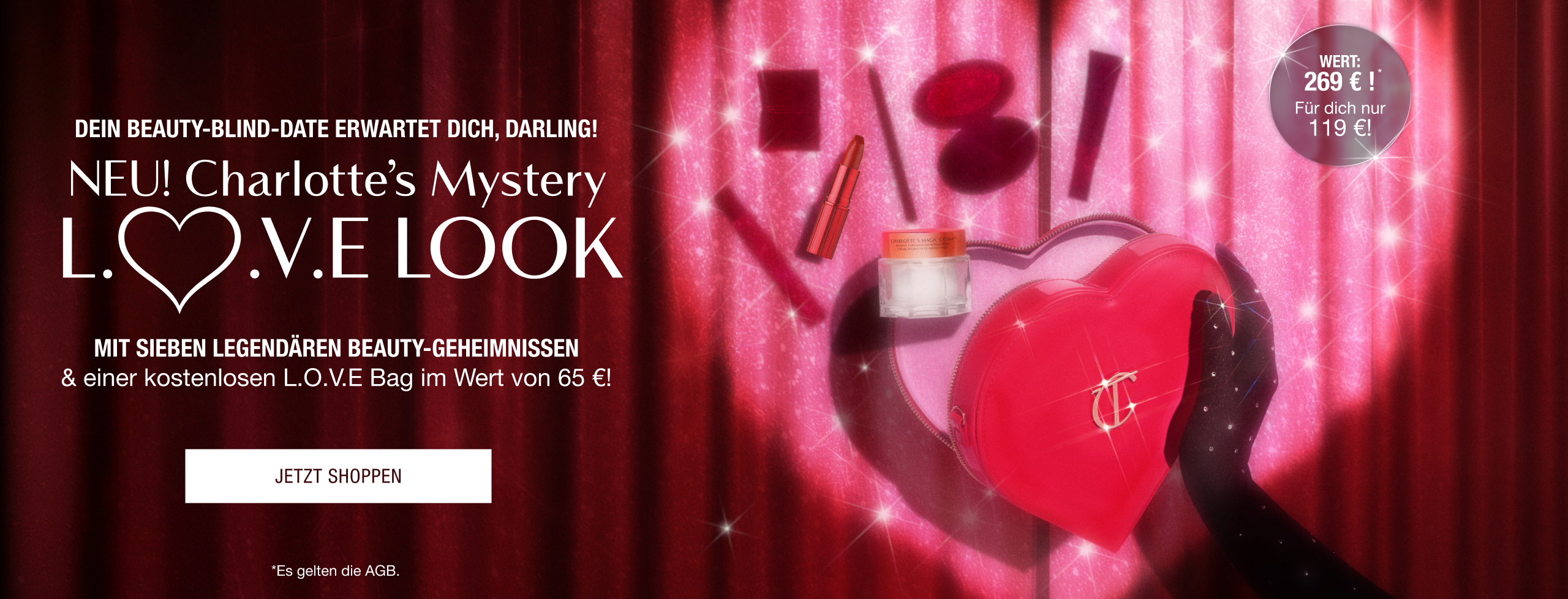 DEIN BEAUTY-BLIND-DATE ERWARTET DICH, DARLING! NEUE! Charlotte’s Mystery L.O.V.E Look  MIT SIEBEN LEGENDÄREN BEAUTY-GEHEIMNISSEN & einer kostenlosen L.O.V.E Bag im Wert von 65 €!