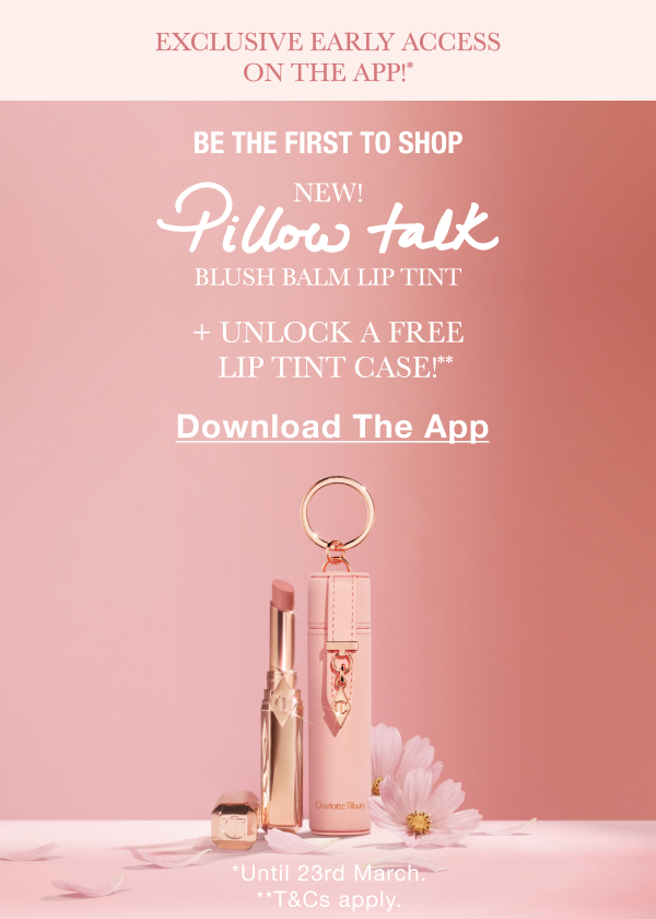 EXCLUSIVE EARLY ACCESS ON THE APP!*  BE THE FIRST TO SHOP NEW! PILLOW TALK BLUSH BALM LIP TINT  + UNLOCK A FREE LIP TINT CASE!**
