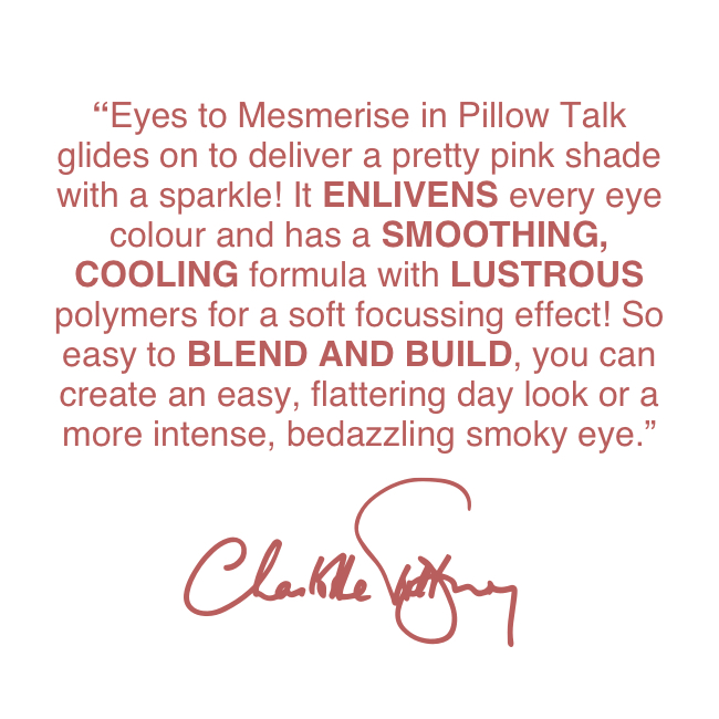 Charlotte Tilbury Quote for Eyes to Mesmerise Pillow Talk