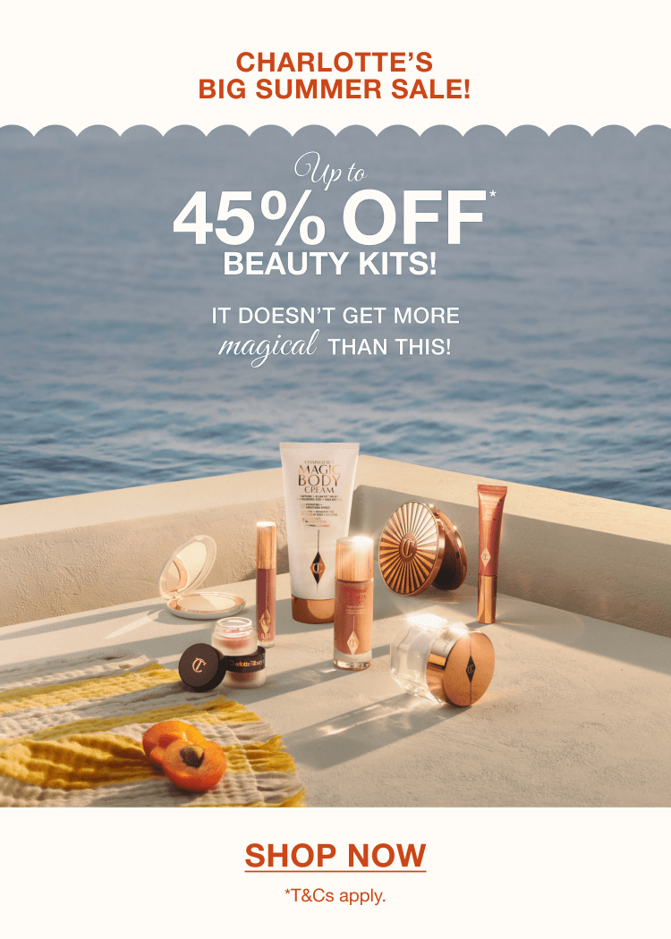 CHARLOTTE’S BIG SUMMER SALE!  UP TO 45% OFF* BEAUTY KITS!