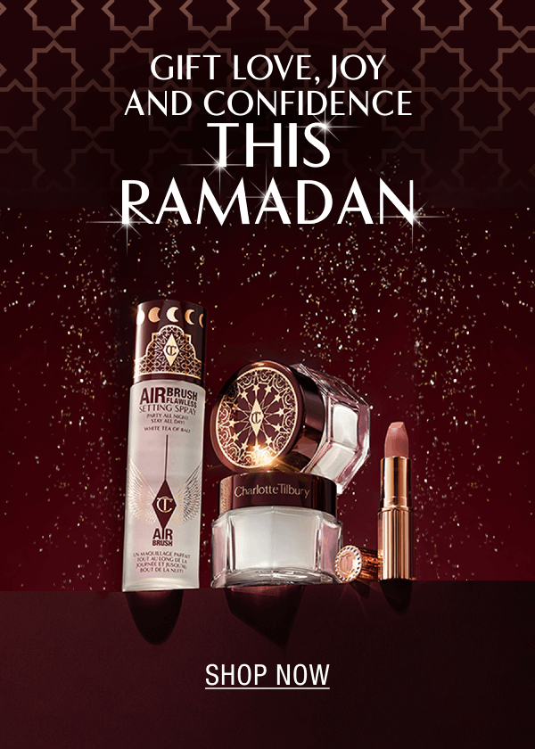 GIFT LOVE, JOY AND CONFIDENCE THIS RAMADAN