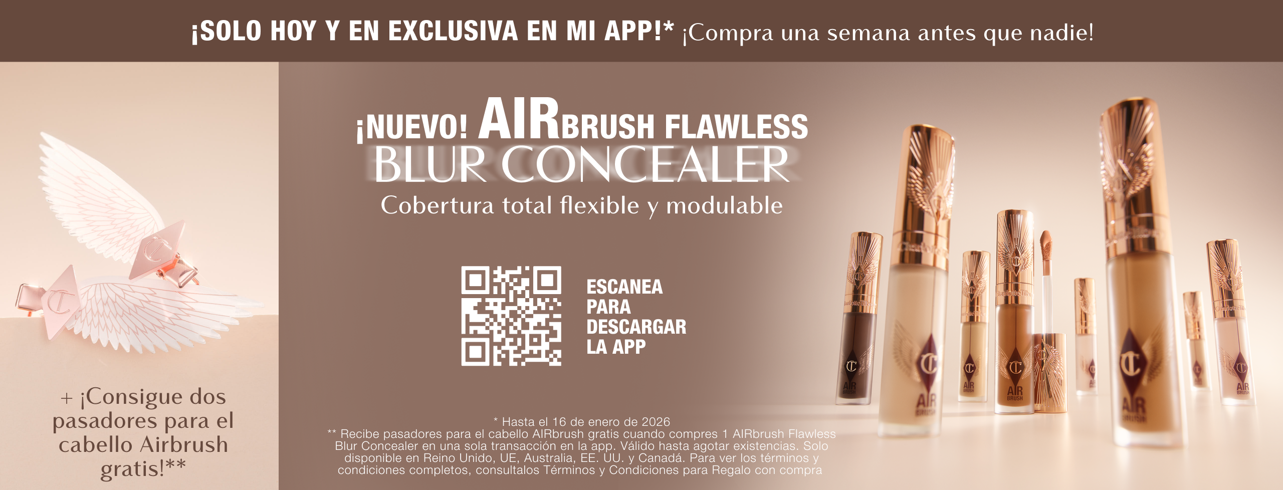¡SOLO HOY Y EN EXCLUSIVA EN MI APP!* ¡Compra una semana antes que nadie! ¡NUEVO! AIRBRUSH FLAWLESS BLUR CONCEALER Cobertura total flexible y modulable  + ¡Consigue dos pasadores para el cabello AIRbrush gratis!**