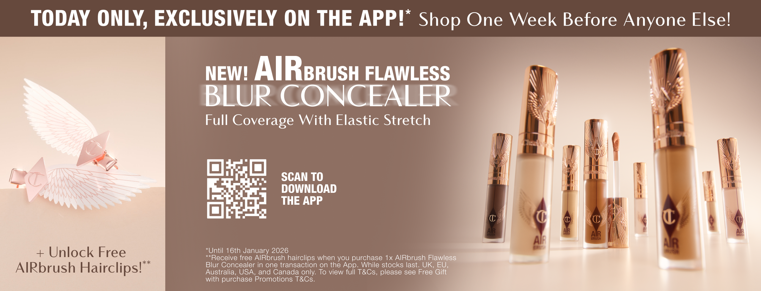 TODAY ONLY, EXCLUSIVELY ON THE APP!* Shop One Week Before Anyone Else! NEW! AIRBRUSH FLAWLESS BLUR CONCEALER Full Coverage With Elastic Stretch  + Unlock Free AIRbrush Hair Clips!**  <SCAN TO DOWNLOAD THE APP>