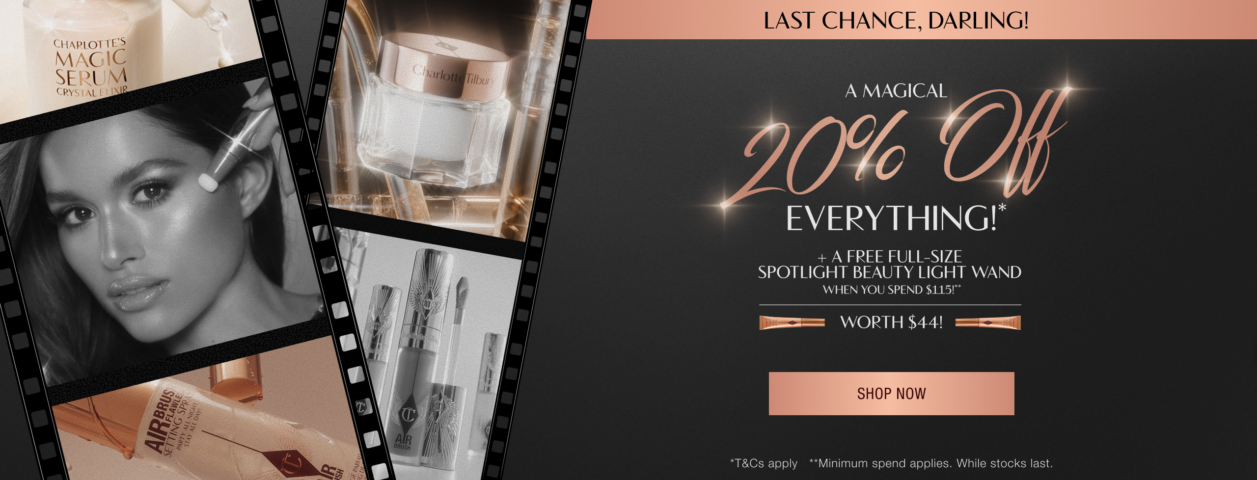 DON’T MISS OUT, DARLING! UNLOCK A MAGICAL 20% OFF* CHARLOTTE’S BACKSTAGE BEAUTY SECRETS! <SHOP NOW>