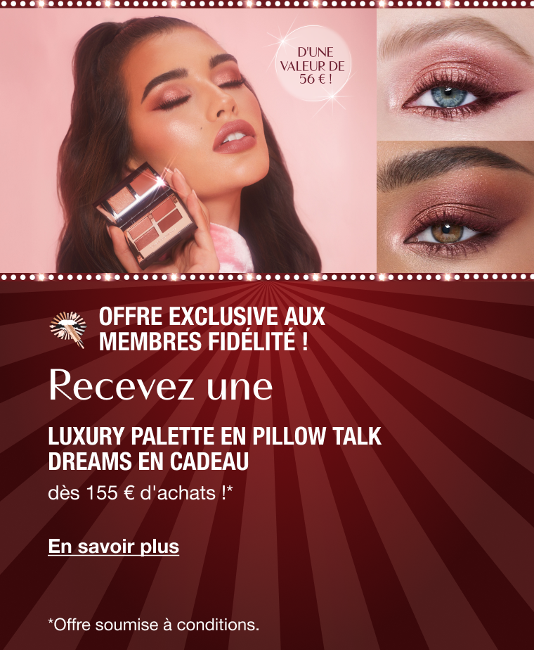 Offre exclusive aux membres fidélité ! Recevez une Luxury Palette en Pillow Talk Dreams en cadeau