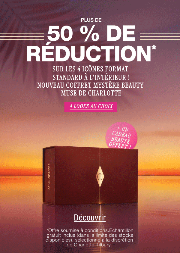 Plus de 50 % de réduction* sur les 4 icônes format standard à l'intérieur NOUVEAU Coffret mystère Beauty Muse de Charlotte 4 looks au choix + un échantillon beauté offert !