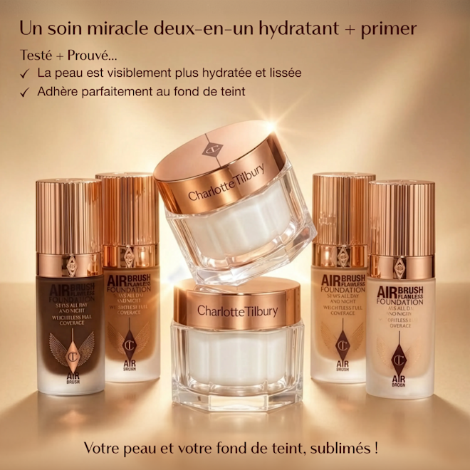 Magic Cream - infographie soin hydratant et base 2-en-1 Pot de soin hydratant Charlotte Tilbury présenté parmi plusieurs flacons d'Airbrush Flawless Foundation, tous dans des emballages dorés et or rose. Le texte en haut décrit : « Soin hydratant miracle + base 2-en-1 ». D'autres affirmations soulignent que le produit donne à la peau un aspect instantanément hydraté et plus lisse, et qu'il aide à mieux capturer le fond de teint pour le fixer. Une ligne en bas décrit : « Votre fond de teint sera sublimé et tiendra plus longtemps! »