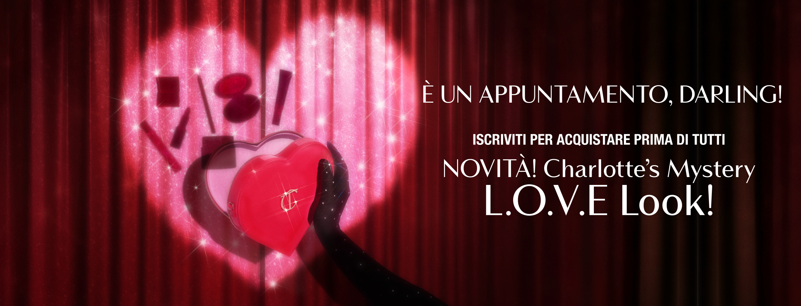 Sign Up To Be The First To Shop NEW! Charlotte’s Mystery L.O.V.E Look!