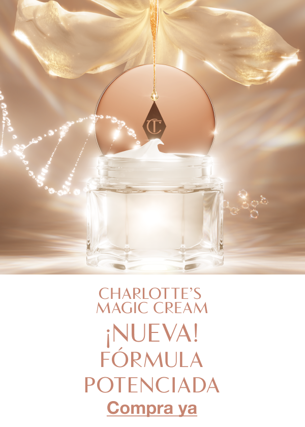  CHARLOTTE’S MAGIC CREAM ¡NUEVA! FÓRMULA POTENCIADA <COMPRA YA>