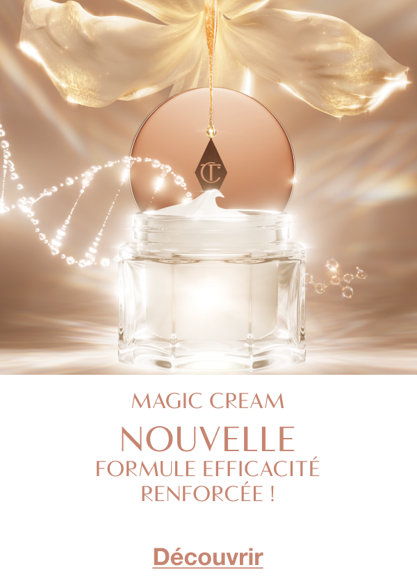 MAGIC CREAM DE CHARLOTTE NOUVELLE FORMULE EFFICACITÉ RENFORCÉE ! <DÉCOUVRIR>