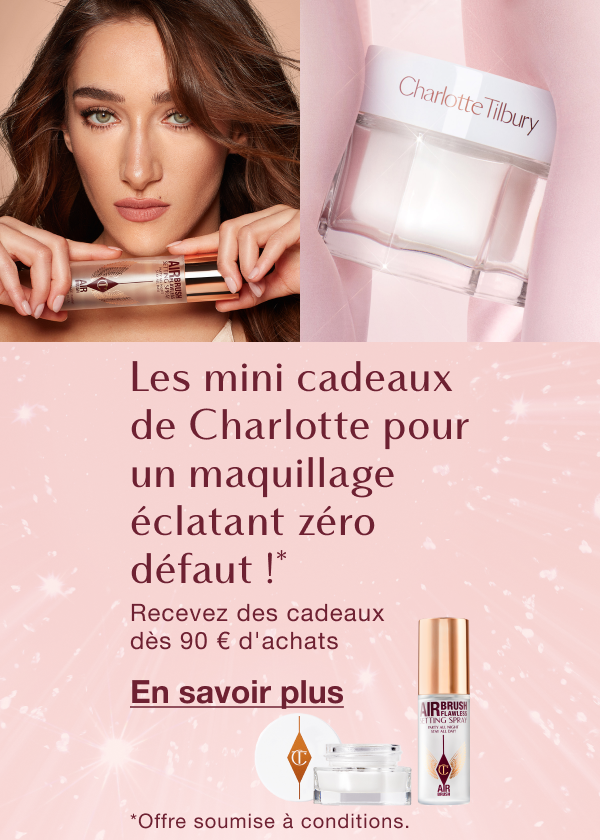 Les cadeaux de Charlotte pour un maquillage éclatant zéro défaut ! Recevez des cadeaux dès 90 € d'achats
