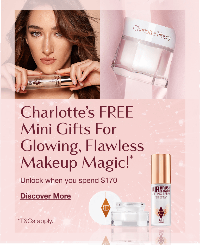 Charlotte’s Free Gifts For Glowing, Flawless Makeup Magic!* 