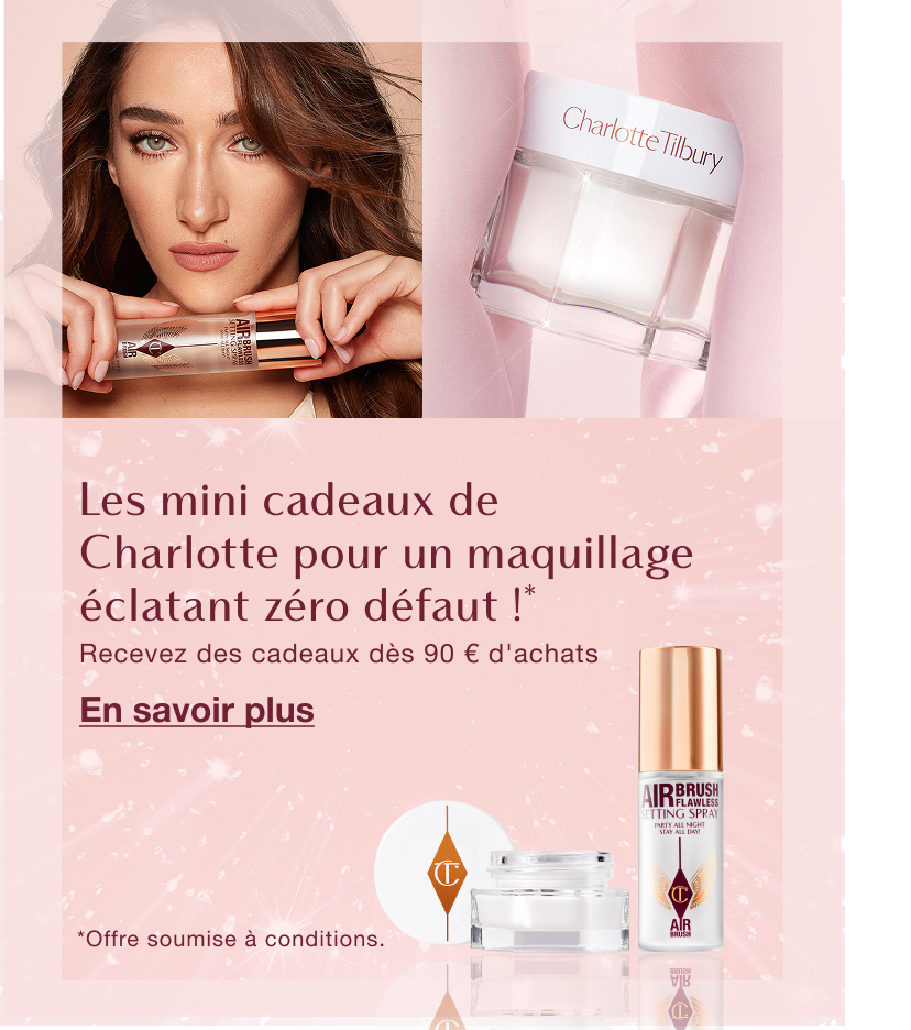 Les cadeaux de Charlotte pour un maquillage éclatant zéro défaut ! Recevez des cadeaux dès 90 € d'achats