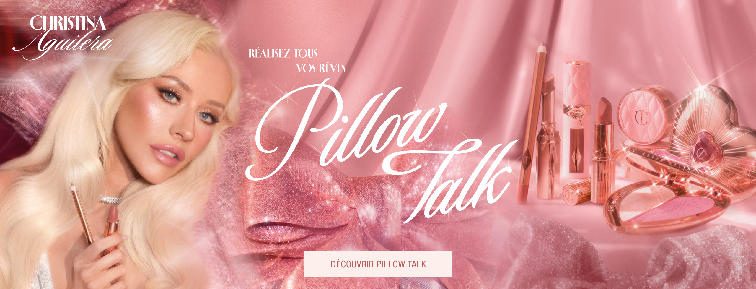 Réalisez tous vos rêves Pillow Talk Christina Aguilera <DÉCOUVRIR PILLOW TALK>