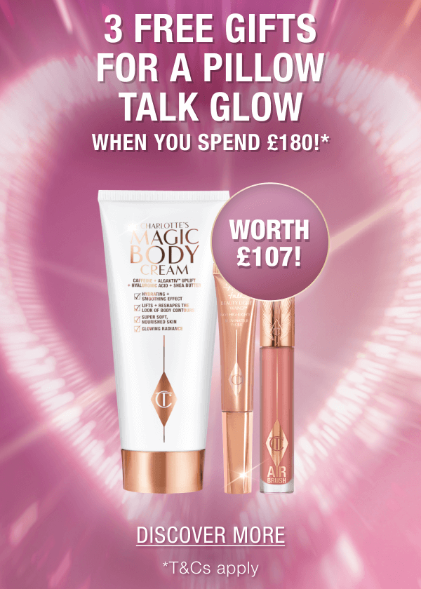 CHARLOTTE’S FREE MAGIC GIFTS FOR YOU WHEN YOU SPEND £180!*