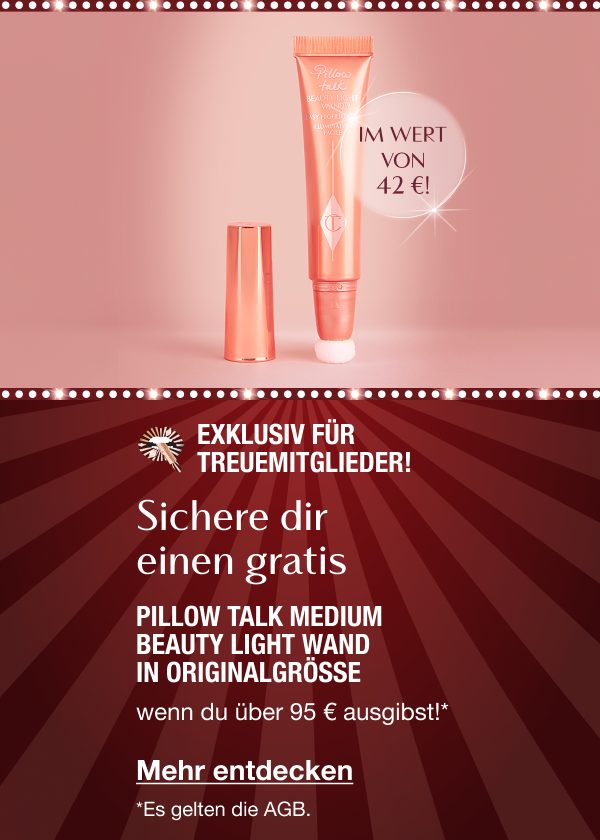 Exklusiv für Treuemitglieder!  SICHERE DIR EINEN GRATIS  PILLOW TALK MEDIUM BEAUTY LIGHT WAND