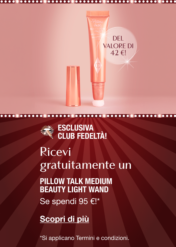 Esclusiva Club Fedeltà!  RICEVI GRATUITAMENTE UN PILLOW TALK MEDIUM BEAUTY LIGHT WAND