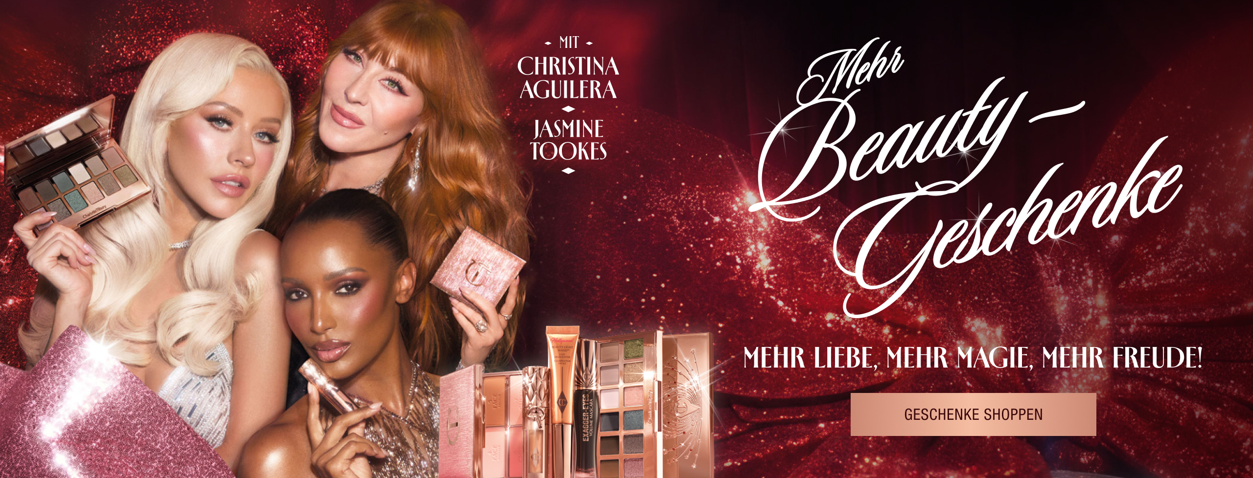 Mehr Beauty-Geschenke MEHR LIEBE, MEHR MAGIE, MEHR FREUDE! Mit dabei: Christina Aguilera Jasmine Tookes <GESCHENKE SHOPPEN>