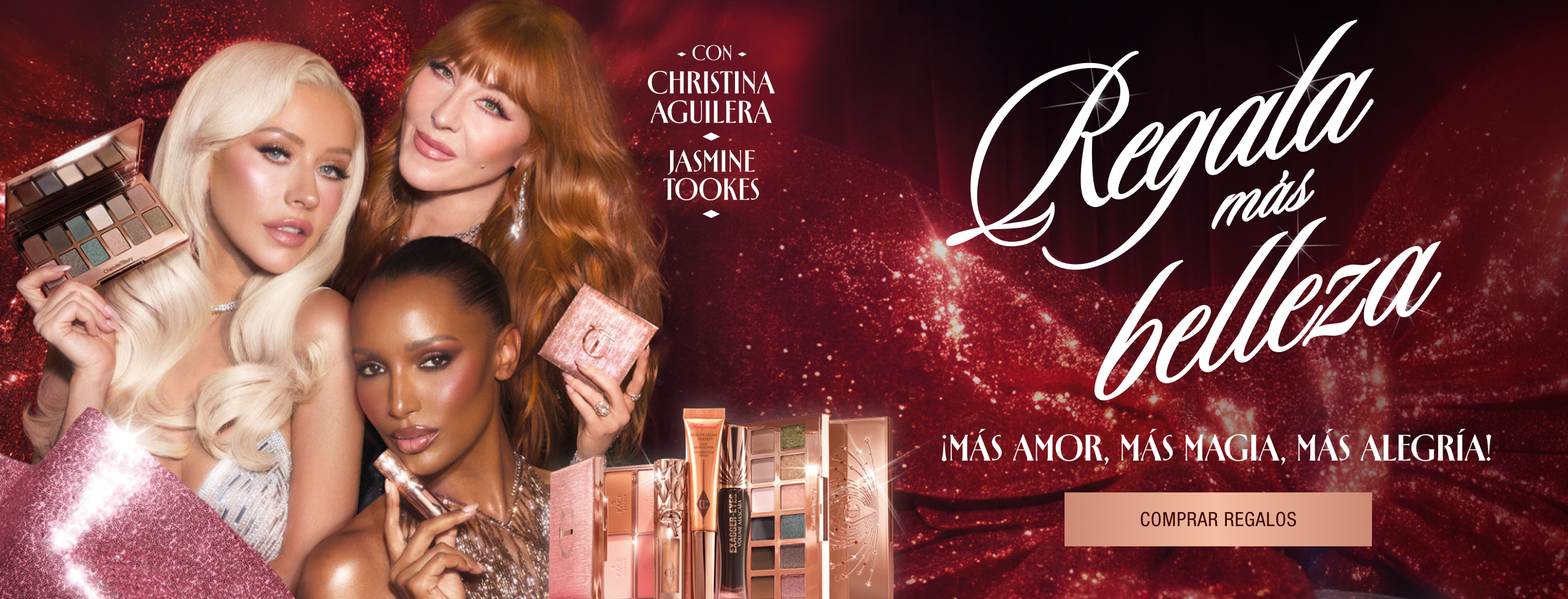 Regala más belleza ¡MÁS AMOR, MÁS MAGIA, MÁS ALEGRÍA! Con... Christina Aguilera Jasmine Tookes <COMPRAR REGALOS>