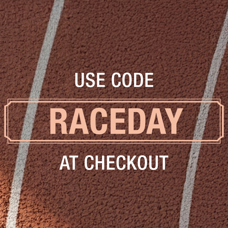 Use code RACEDAY at checkout
