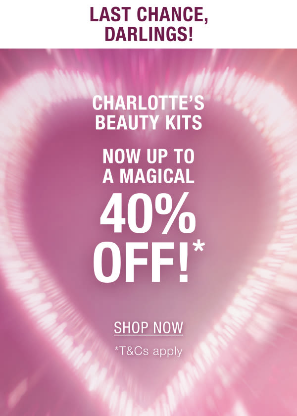 CHARLOTTE'S BEAUTY KITS
NOW UP TO A MAGICAL
40% OFF!*