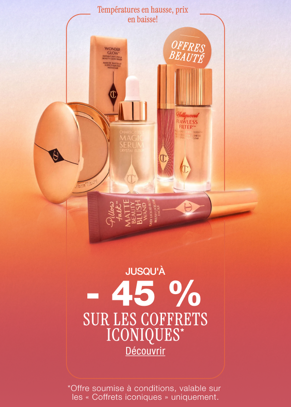 Offres beauté  Températures en hausse, prix en baisse! Jusqu'à -45 % sur les coffrets iconiques*  <DÉCOUVRIR>