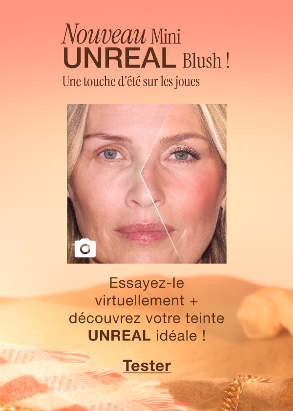 NOUVEAU Mini Unreal Blush ! Une touche d'été sur les joues Essayez-le virtuellement + découvrez votre teinte Unreal idéale !