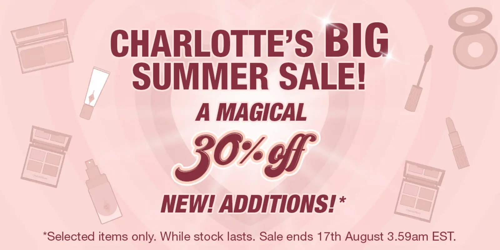 Charlotte’s BIG Summer Sale 30% off