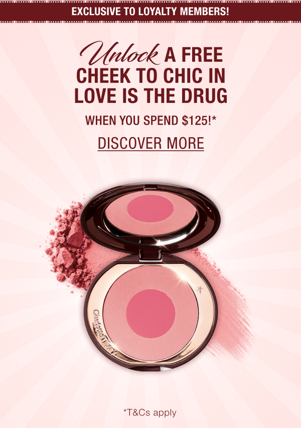 [EXCLUSIVE TO LOYALTY MEMBERS!] UNLOCK A FREE CHEEK TO CHIC IN ECSTASY  WHEN YOU SPEND $125!*