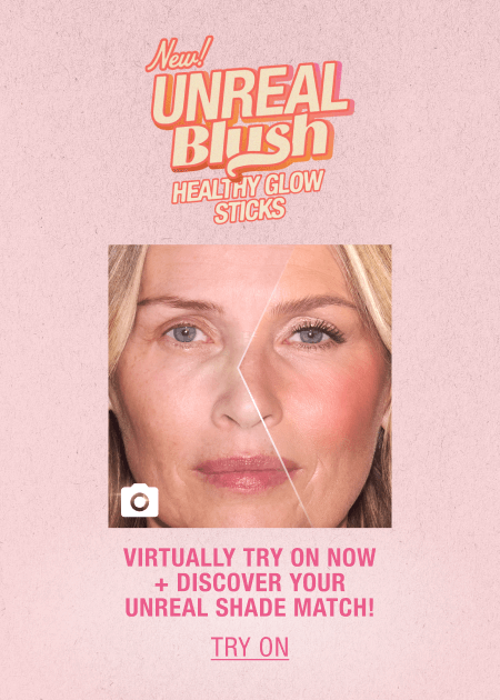 NEW! UNREAL BLUSH HEALTHY GLOW STICK VIRTUALLY TRY ON NOW + DISCOVER YOUR UNREAL SHADE MATCH!
