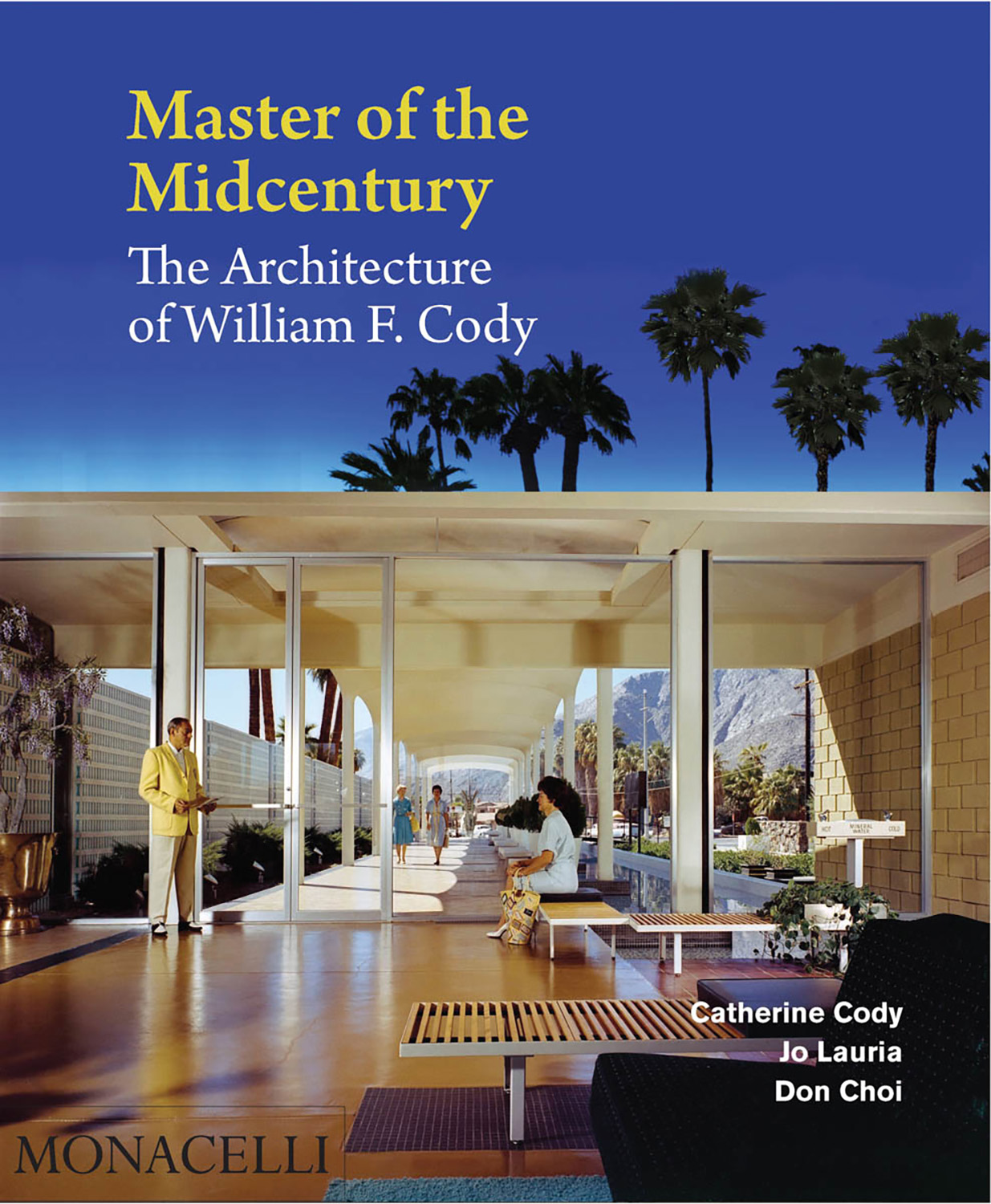 master of the midcentury William f Cody architect book cover