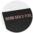 Rose Gold Foil