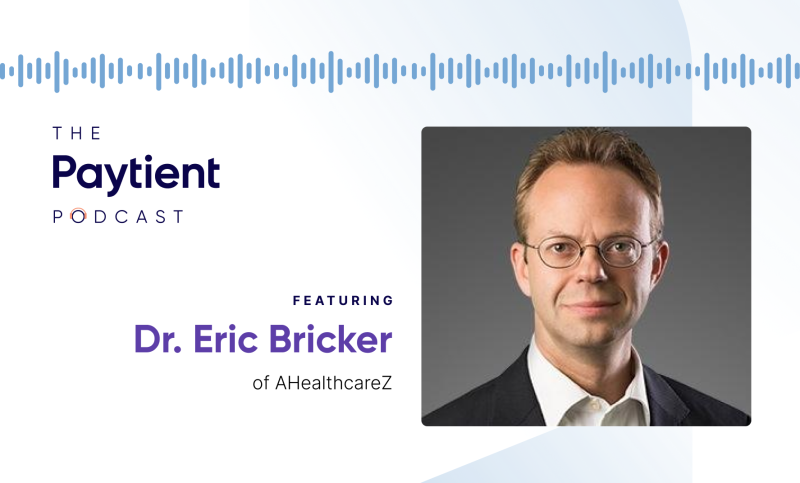 Out-of-Pocket Costs and the Power of Preventive Care — Featuring Dr. Eric Bricker of AHealthcareZ