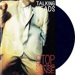 Stop Making Sense by Talking Heads
