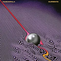 Currents by Tame Impala