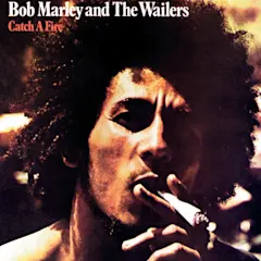 Catch a Fire by Bob Marley and the Wailers