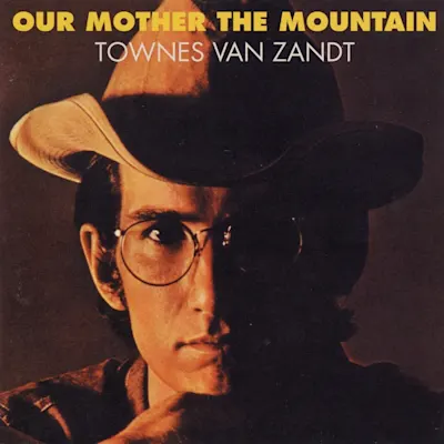 Our Mother the Mountain by Townes Van Zandt — album cover art