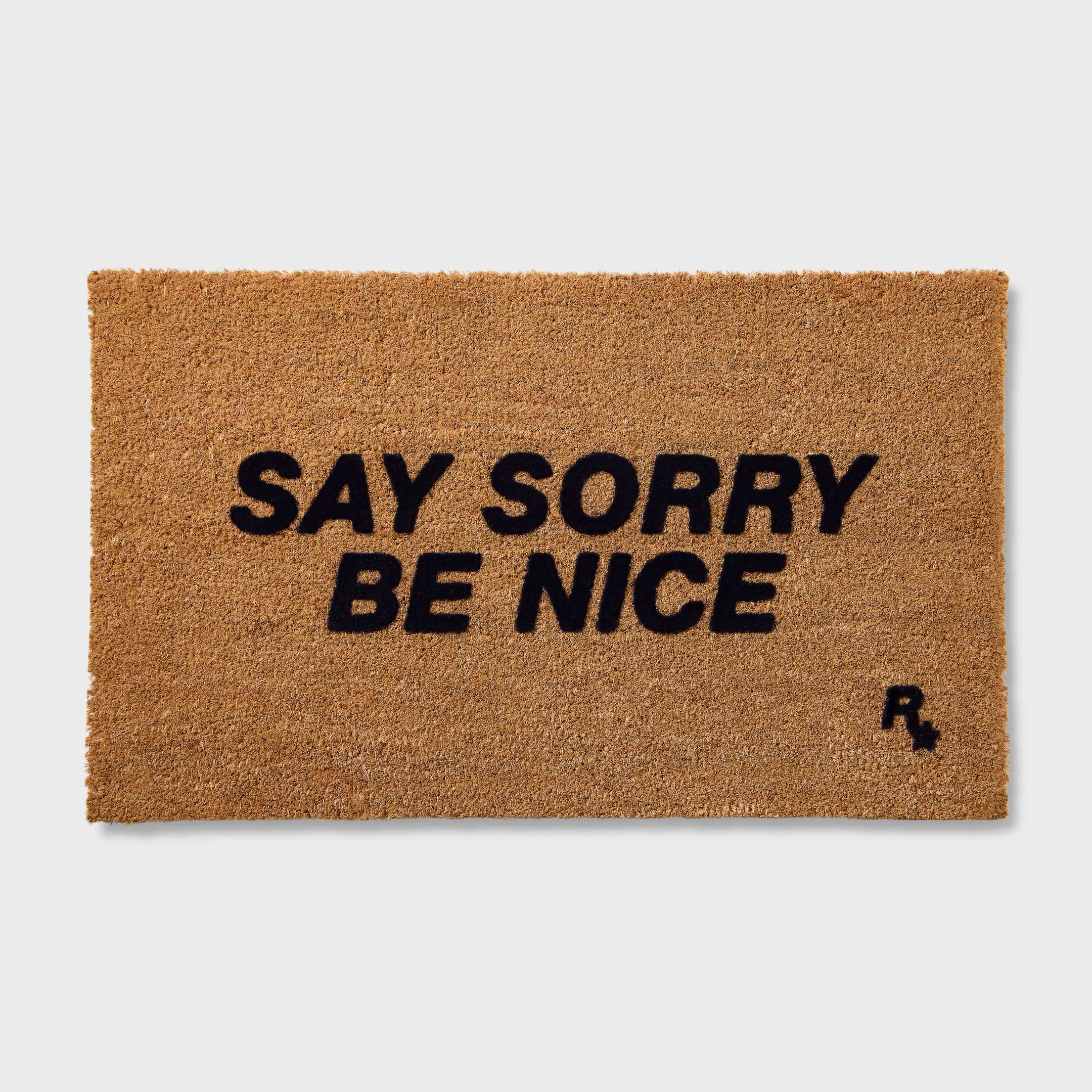 Say Sorry Be Nice Welcome Mat