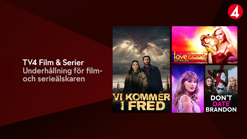 Reklamaffisch för TV4 Film & Serier med bilder från olika produktioner som Vi kommer i fred, Taylor och Love Island Australien.