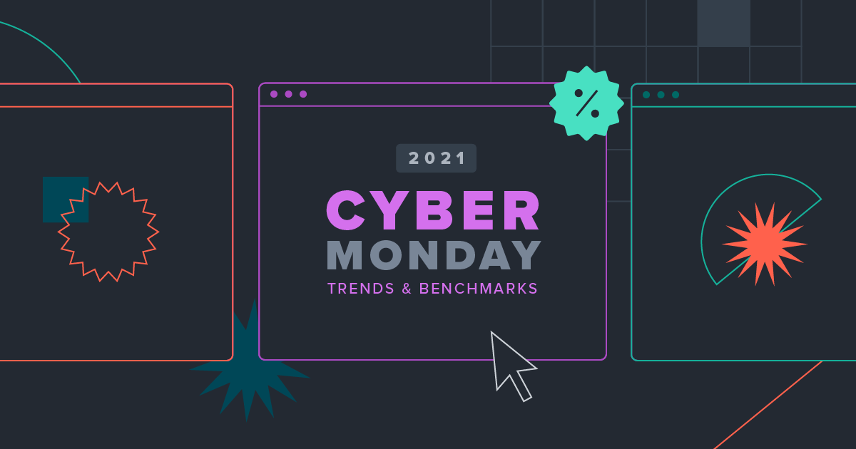 Cyber Monday Trends & Benchmarks 2021
