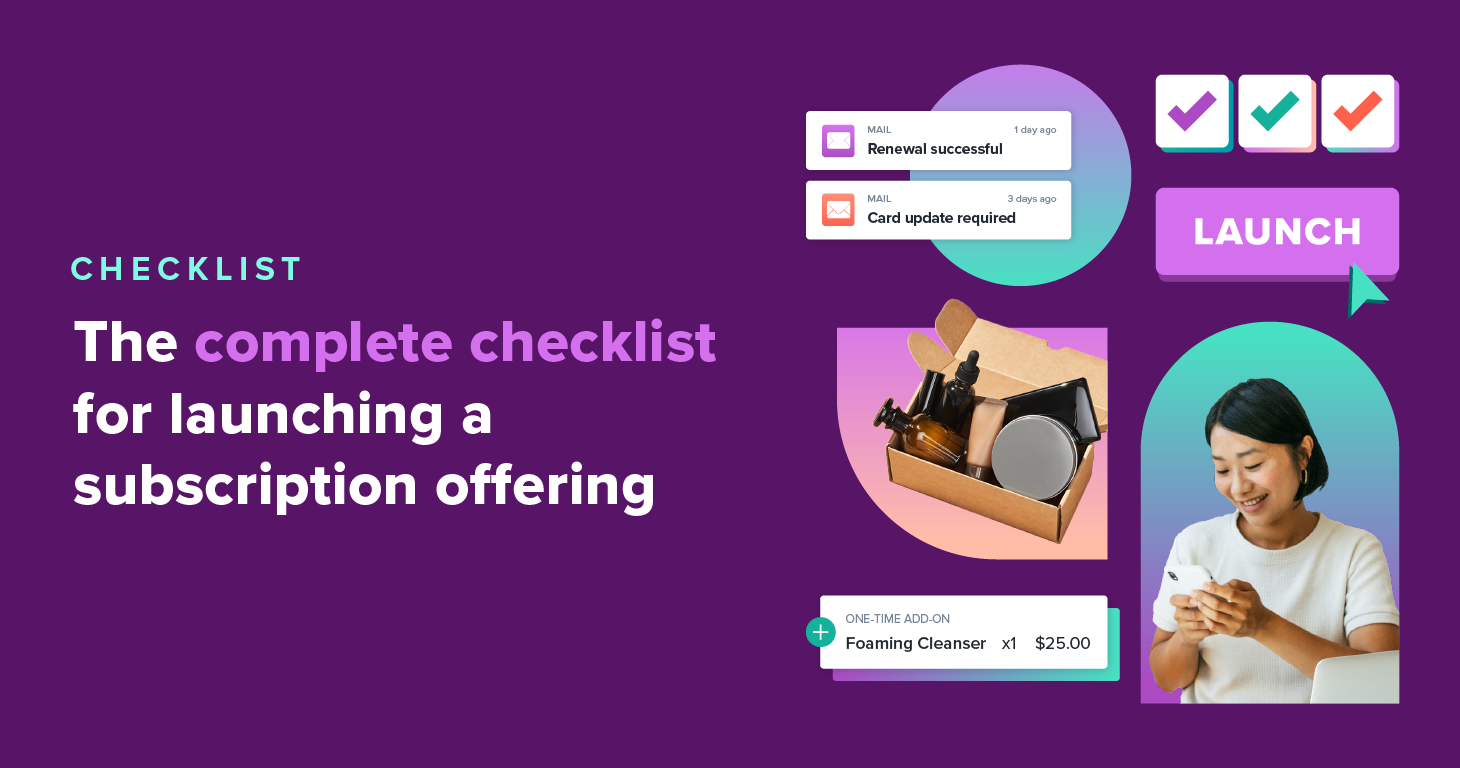 The complete checklist for launching a subscription offering