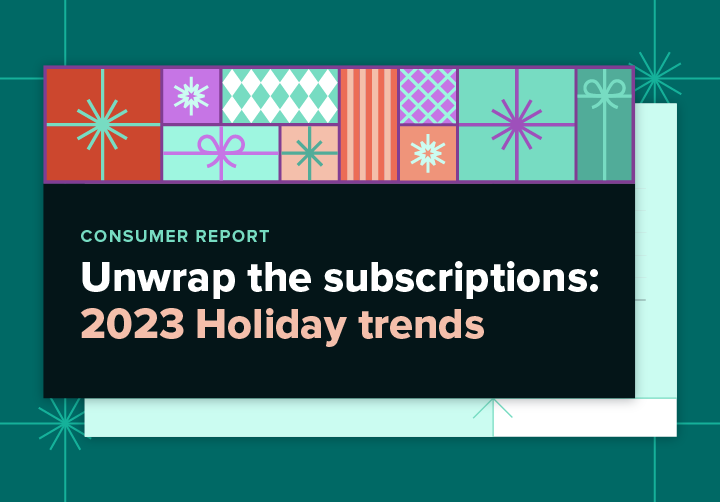 Unwrap the subscriptions: 2023 Holiday trends resource tile