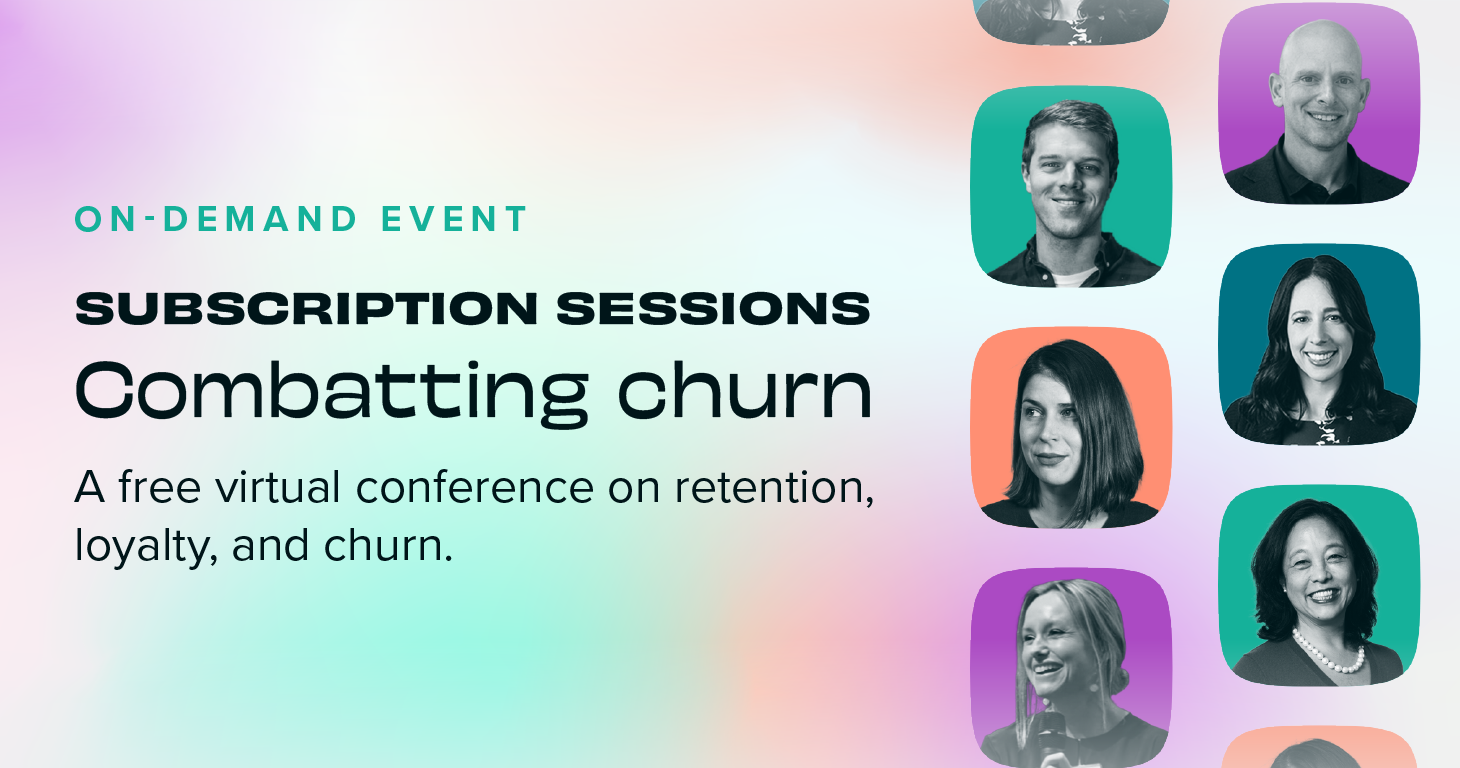 Subscription Sessions: Combatting churn