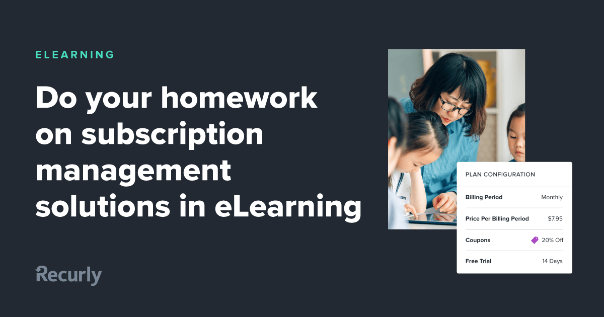 Subscription Management Software for eLearning Industry | Recurly